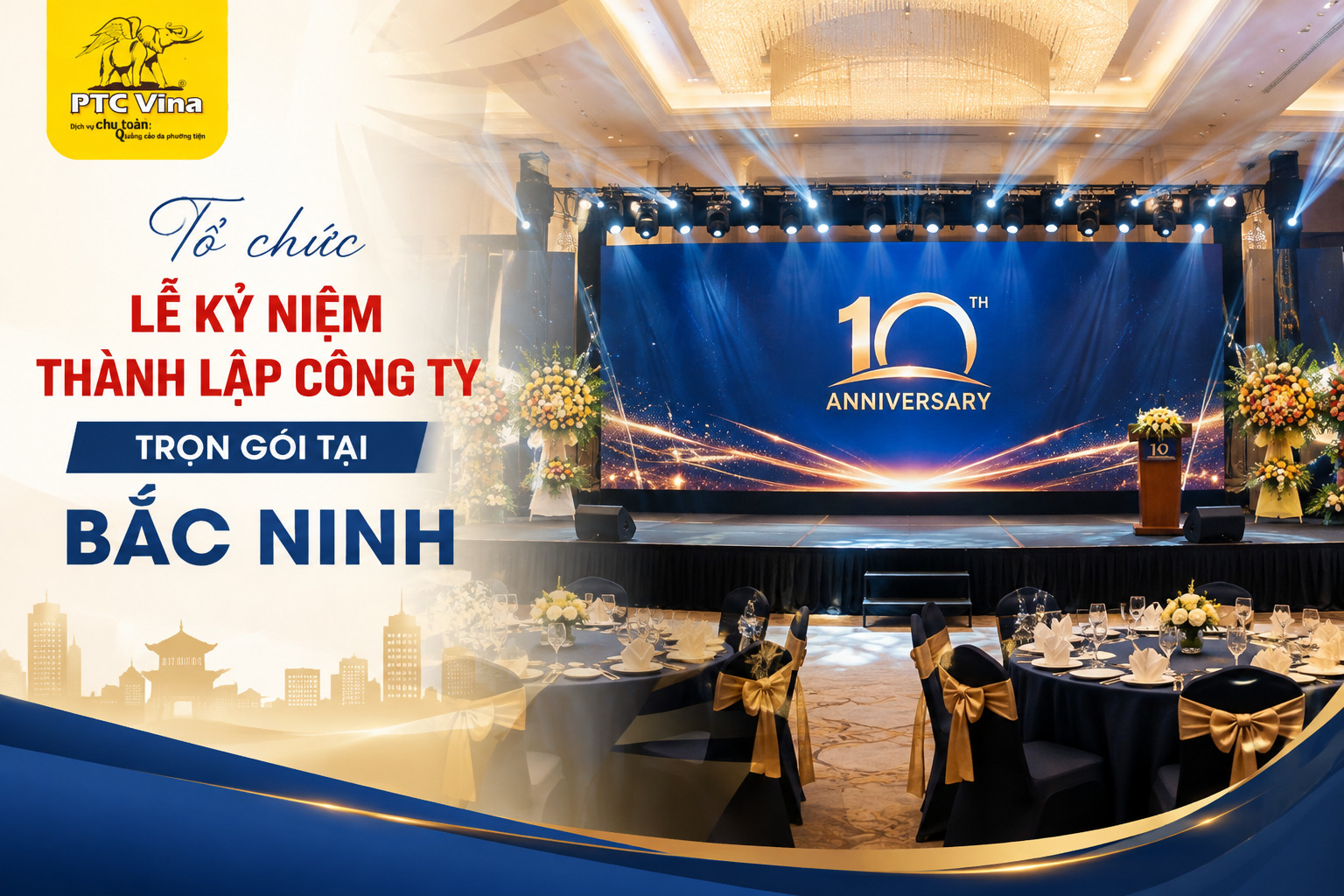 tổ chức lễ kỷ niệm thành lập công ty trọn gói tại Bắc Ninh