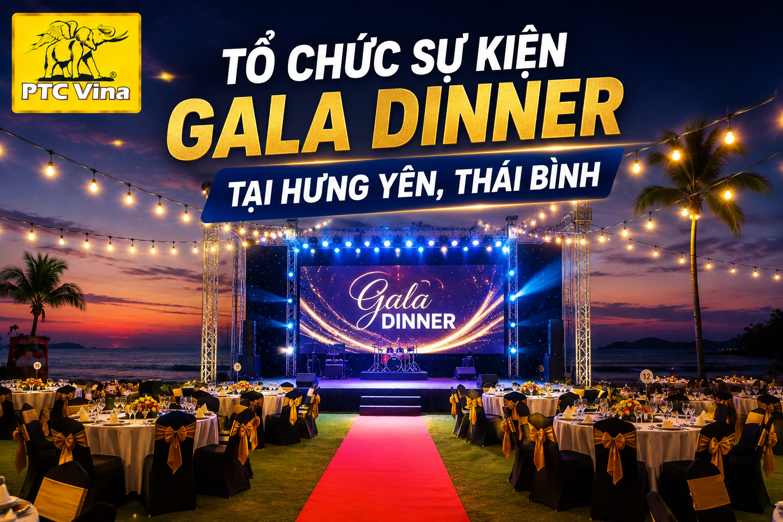 Tổ chức sự kiện gala dinner tại Hưng Yên, Thái Bình