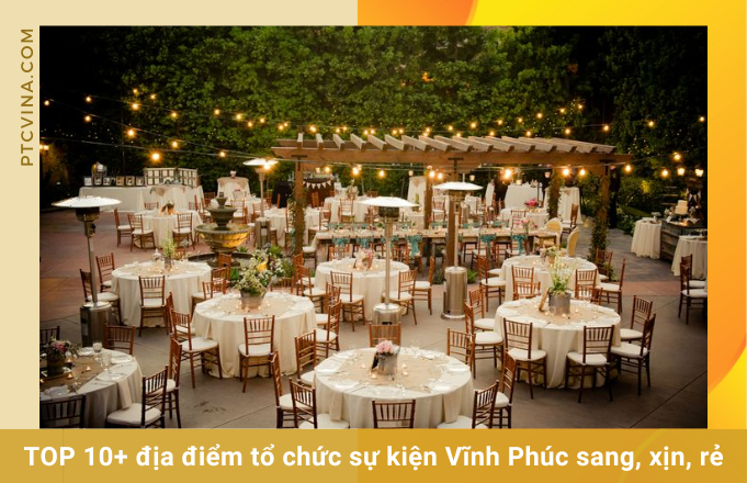 [2023] TOP 10+ địa điểm tổ chức sự kiện Vĩnh Phúc uy tín, giá rẻ