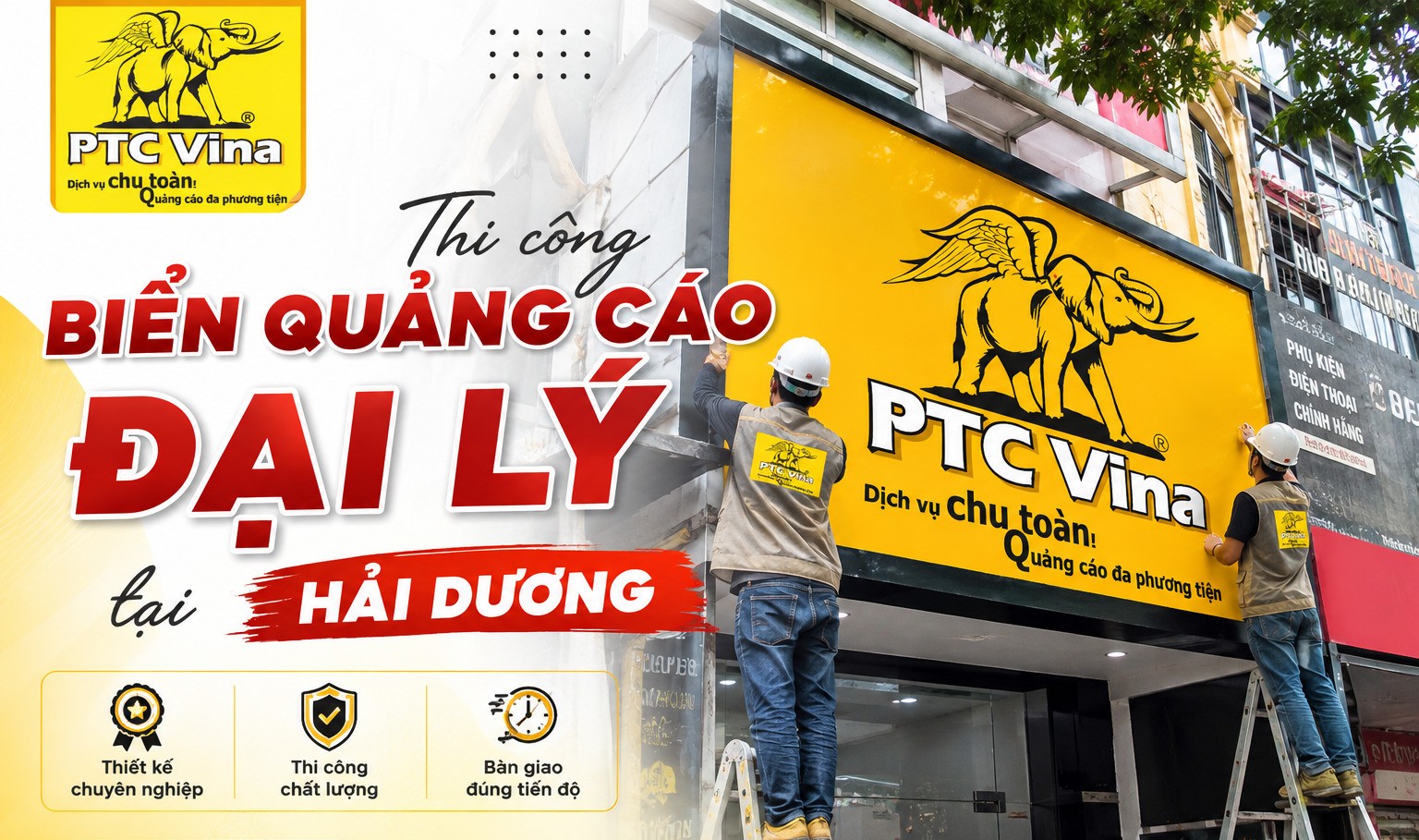 Thi công biển quảng cáo đại lý tại Hải Dương: 100% Giá Xưởng Cực Rẻ