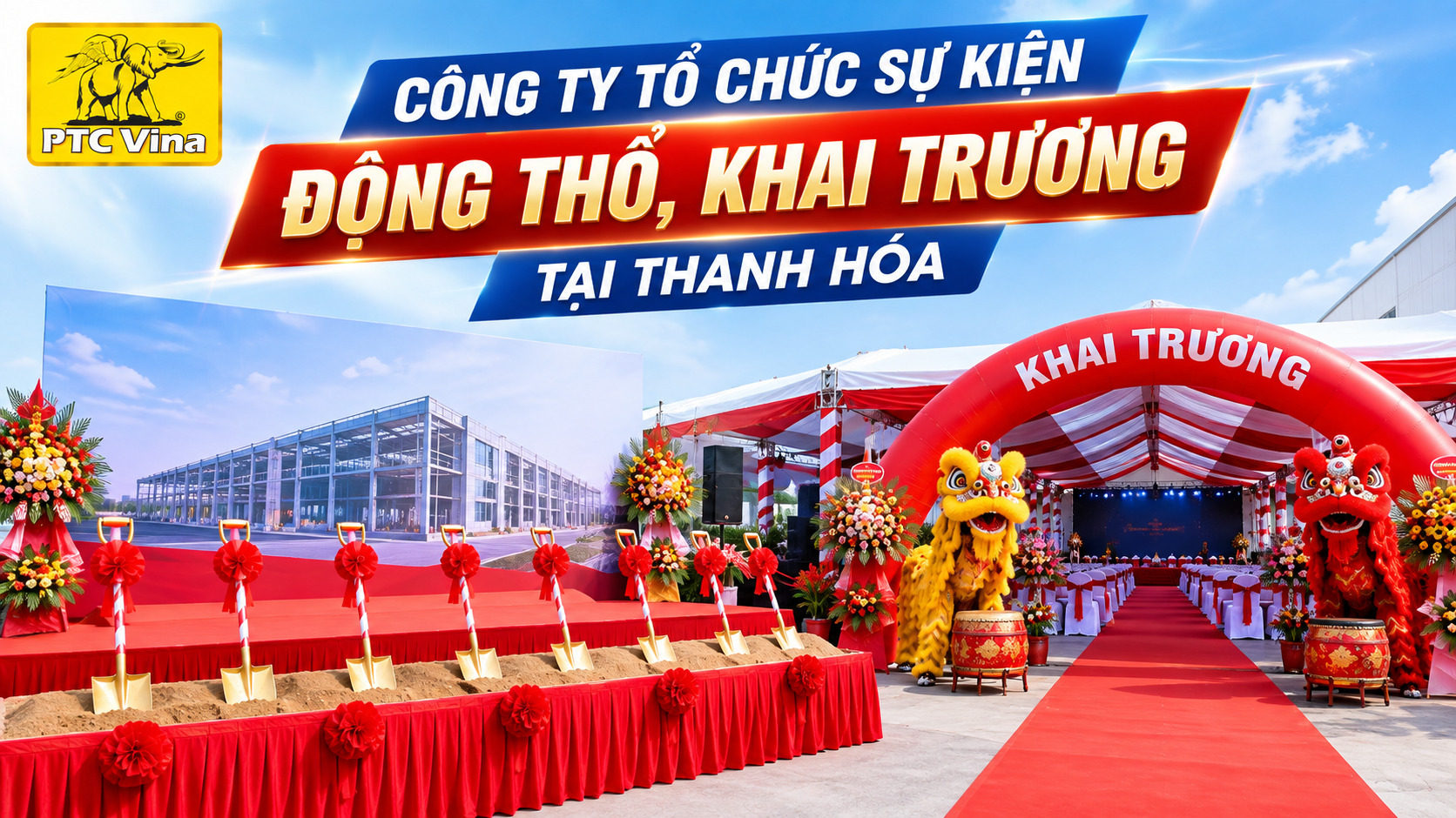Công ty tổ chức sự kiện Động thổ, khai trương tại Thanh Hóa uy tín 2026