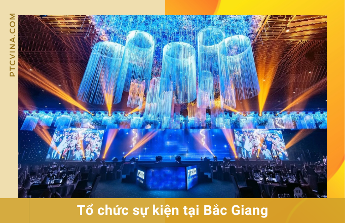 [2023] TOP 10+ Công ty tổ chức sự kiện Bắc Giang uy tín, giá rẻ